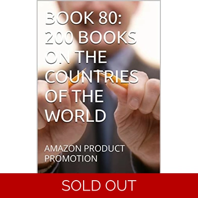 BOOK 80: 200 BOOKS ON THE COUNTRIES OF THE WORLD: AMAZON PRODUCT PROMOTION (Amazon Book Promotion 224) Kindle Edition by Amina Ijaz (Author) Format